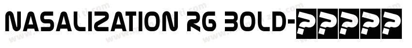 Nasalization Rg Bold字体转换